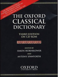 The Oxford Classical Dictionary - Simon Hornblower, Antony Spawforth