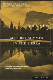 My First Summer in the Sierra - John Muir, Galen A. Rowell