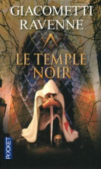 Le temple noir - Eric Giacometti, Jacques Ravenne