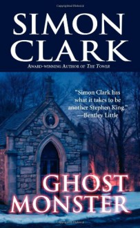 Ghost Monster - Simon Clark