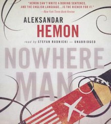 Nowhere Man - Aleksandar Hemon