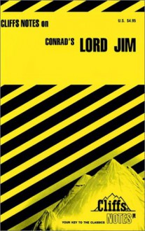 Cliffsnotes on Conrad's Lord Jim - J.M. Lybyer, James Lamar Roberts