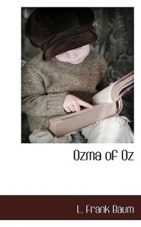 Ozma of Oz - L. Frank Baum