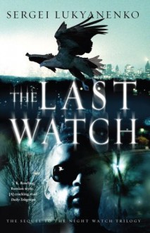 The Last Watch - Sergei Lukyanenko