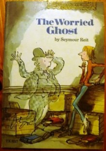 The Worried Ghost - Seymour Reit, Quentin Blake