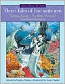 Three Tales of Enchantment - Marilyn Helmer