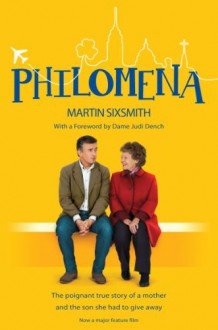 Philomena: The True Story of the Film (Film Tie-in Edition) - Martin Sixsmith