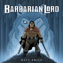 Barbarian Lord - Matt Smith