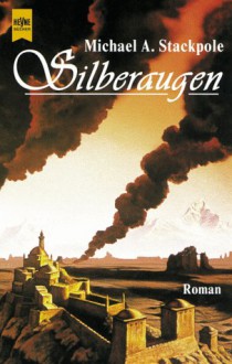 Silberauge - Michael A. Stackpole, Reinhold H. Mai