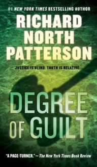 Degree of Guilt - Richard North Patterson