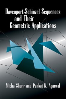 Davenport Schinzel Sequences and Their Geometric Applications - Micha Sharir, Pankaj K. Agarwal