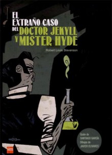 El extraño caso del Doctor Jekyll y Mister Hyde - Santiago García, Javier Olivares