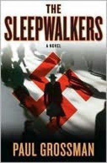 The Sleepwalkers - Paul Grossman