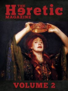 The Heretic Magazine - Volume 2 - Andrew Gough