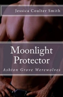 Moonlight Protector - Jessica Coulter Smith