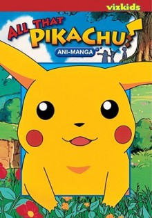 POKEMON: ALL THAT PIKACHU! ANIMANGA - Hideki Sonoda