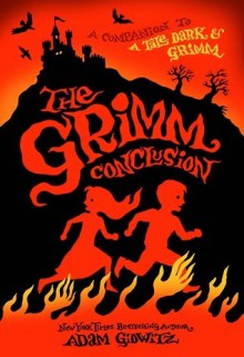 The Grimm Conclusion - Adam Gidwitz