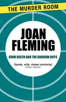 Grim Death and the Barrow Boys - Joan Fleming