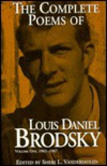 The Complete Poems of Louis Daniel Brodsky - Louis Daniel Brodsky, Sheri L. Vandermolen