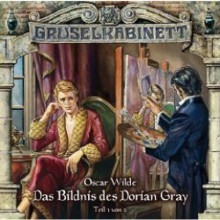 Gruselkabinett 36/37 - Das Bildnis des Dorian Gray (Gruselkabinett, #36) - Oscar Wilde, Marc Gruppe, David Turba, Tom Vogt