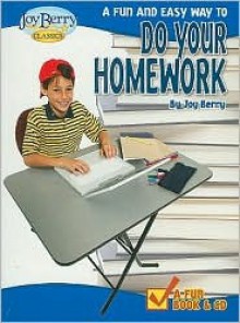 A Fun And Easy Way To Do Your Homework - Joy Berry