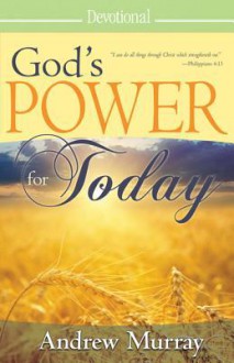 Gods Power for Today - Andrew Murray