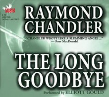 The Long Goodbye - Raymond Chandler, Elliott Gould