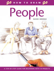 People (How to Draw) - Susie Hodge