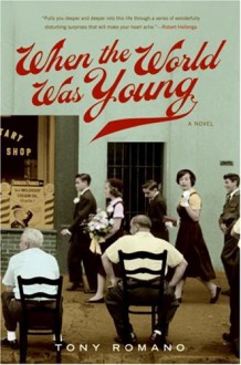 When the World Was Young - Tony Romano