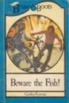 Beware the Fish! (Bruno & Boots, #3) - Gordon Korman