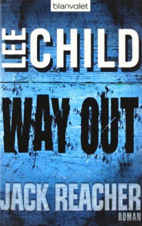 Way Out: Ein Jack-Reacher-Roman - Lee Child