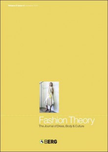 Fashion Theory: Volume 9, Issue 4: The Journal of Dress, Body and Culture - Valerie Steele