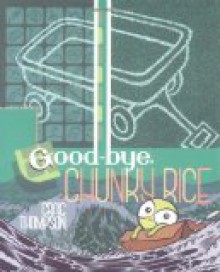 Good-Bye, Chunky Rice - Craig Thompson