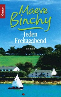 Jeden Freitagabend - Maeve Binchy