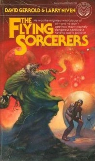 The Flying Sorcerers - David Gerrold, Larry Niven