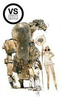 Zombies vs. Robots vs. Amazons - Chris Ryall, Ashley Wood