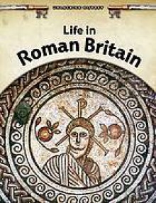 Life in Roman Britain - Brian Williams