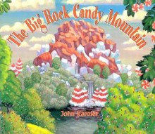 The Big Rock Candy Mountain - John Kanzler, Cherith Baldry