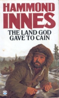 The Land God Gave To Cain - Hammond Innes