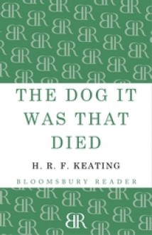 The Dog It Was That Died - H.R.F. Keating