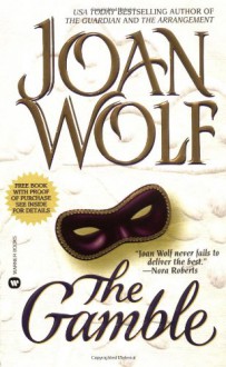 The Gamble - Joan Wolf