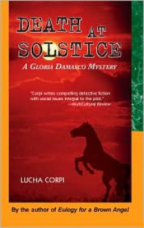 Death at Solstice: A Gloria Damasco Mystery - Lucha Corpi