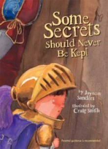 Some secrets should never be kept - Jayneen Sanders, Craig Smith