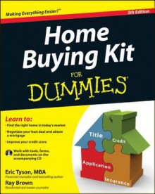 Home Buying Kit for Dummies [With CDROM] - Eric Tyson, Ray Brown