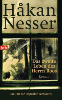 Das zweite Leben des Herrn Roos (Barbarotti, #3) - Håkan Nesser