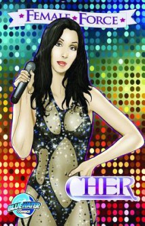 Female Force: Cher - Marc Shapiro