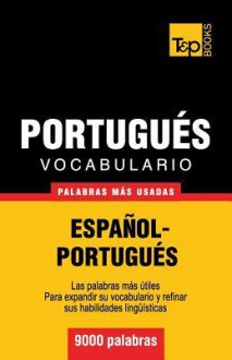 Vocabulario Espanol-Portugues - 9000 Palabras Mas Usadas - Andrey Taranov