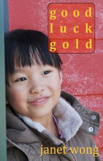 Good Luck Gold - Janet Wong