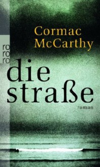 Die Straße - Cormac McCarthy