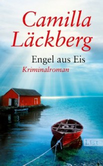 Engel aus Eis - Katrin Frey, Camilla Läckberg